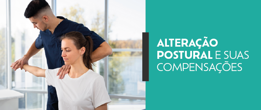 Alteração postural e suas compensações