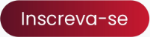INSCREVA-SE
